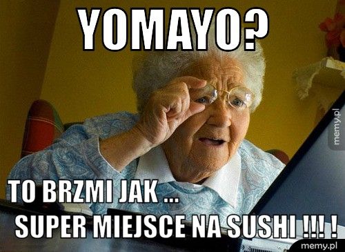 YOMAYO? To brzmi jak ... super miejsce n