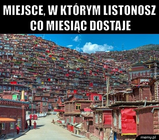          Miejsce, w którym listonosz          co miesiąc dostaje  