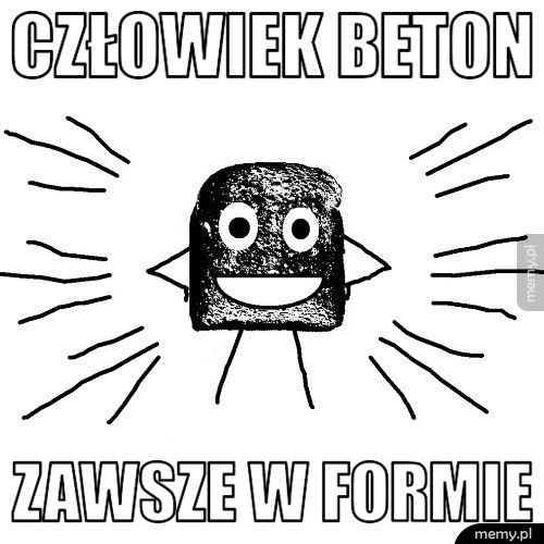 człowiek beton zawsze w formie