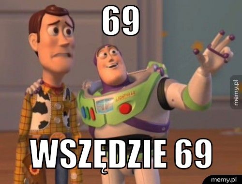 69 wszędzie 69