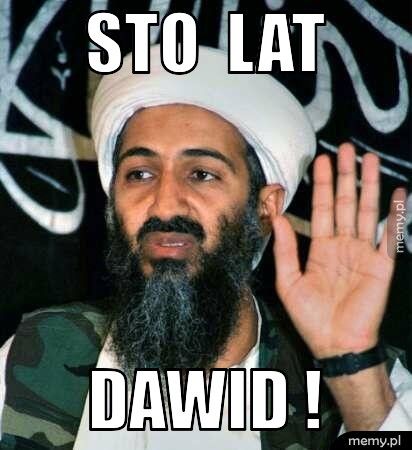STO LAT DAWID !