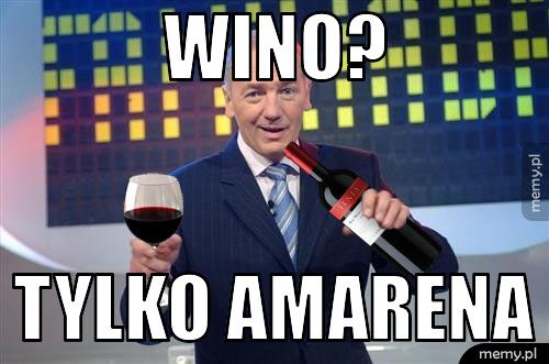 WINO? tYLKO AMARENA