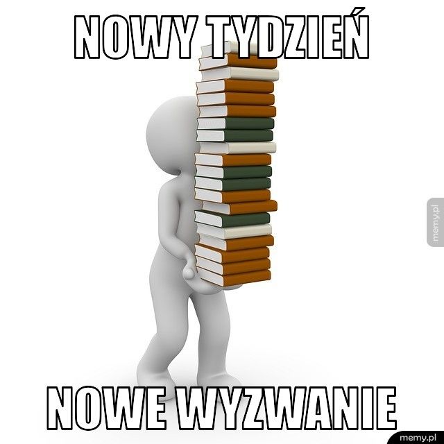 nowy tydzień nowe wyzwanie