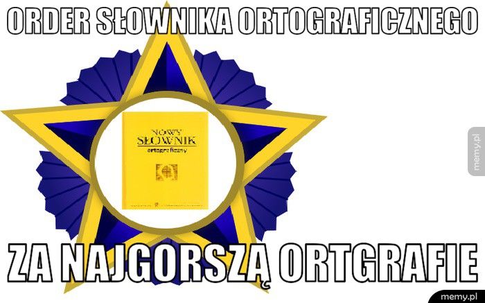 Order słownika ortograficznego za najgorszą ortgrafie