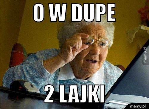  o w dupe  2 lajki
