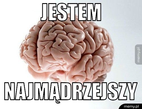 jestem najmądrzejszy