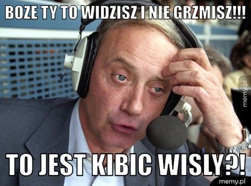 Boze Ty To Widzisz I Nie Grzmisz!!! To Jest Kibic Wisly?!