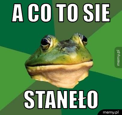 a co to sie staneło