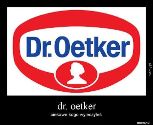 Dr. Oetker nie leczy!