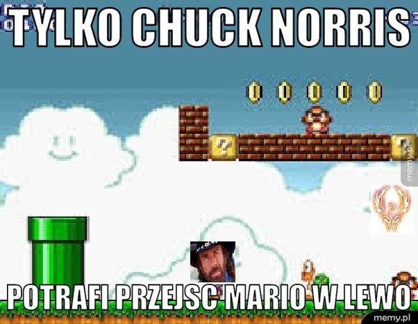 tylko chuck norris potrafi przejsc mario w lewo