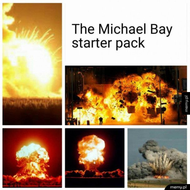 Michael Bay starter pack