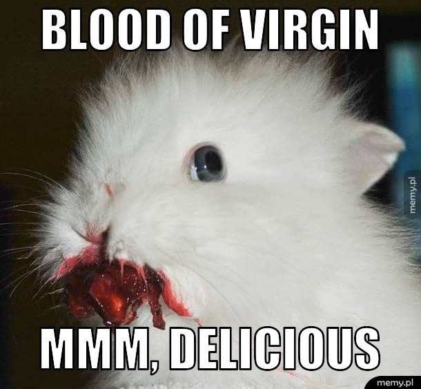 Blood of Virgin Mmm, delicious