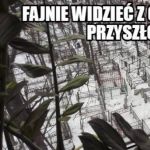 Wizja przyszłości za oknem