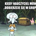 Dobierzcie się w grupy