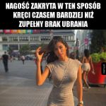 Dziewczyna nie musi być naga, żeby wyglądać atrakcyjnie