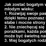 Jak zostać bogatym w trzech prostych krokach