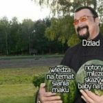 A dziad wiedział, nie powiedział