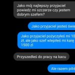 Przyjaciel może i dobry, a szef...