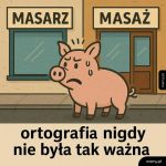 W tym przypadku to sprawa życia i śmierci
