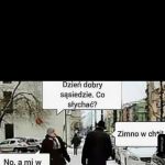 a mi zimno w jedno i drugie