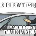 Teslę!