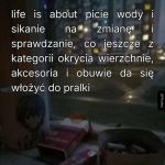 O co chodzi w życiu